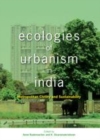Image for Ecologies of urbanism in India: metropolitan civility and sustainability