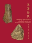 Image for A Legacy of Elegance – Oracle Bones Collection from The Chinese University of Hong Kong