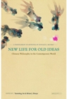 Image for New Life for Old Ideas – Chinese Philosophy in the Contemporary World: A Festschrift in Honour of Donald J. Munro