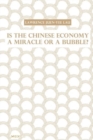 Image for Is the Chinese Economy a Miracle or a Bubble?