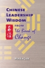 Image for Chinese leadership wisdom from the Book of change