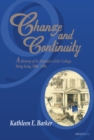 Image for Change and Continuity: A History of St. Stephen&#39;s Girls&#39; College, Hong Kong, 1906-1996