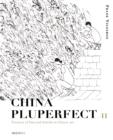 Image for China Pluperfect. II Practices of Past and Outside in Chinese Art