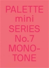 Image for PALETTE mini 07: Monotone