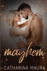 Image for Mayhem : An Enemies-to-Lovers, Best Friend&#39;s Brother Romance