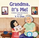 Image for Grandma, It&#39;s Me! A Children&#39;s Book about Dementia