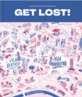 Image for Get lost!  : explore the world in map illustrations