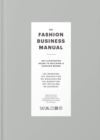 Image for The fashion business manual  : an illustrated guide to building a fashion brand