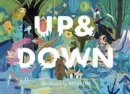 Image for Up &amp; down  : what&#39;s above the ground &amp; beneath your feet?