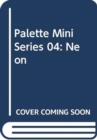 Image for Palette Mini Series 04: Neon