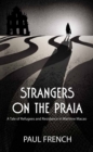 Image for Strangers on the Praia : A Tale of Refugees and Resistance in Wartime Macao