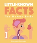 Image for Little-known facts - the human body