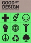 Image for Good by design  : ideas for a better world