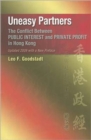 Image for Uneasy Partners - The Conflict Between Public Interest and Private Profit in Hong Kong