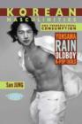 Image for Korean Masculinities and Transcultural Consumption – Yonsama, Rain, Oldboy, K–Pop Idols