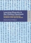 Image for Learning diversity in the Chinese classroom: contexts and practice for students with special needs