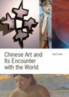 Image for Chinese art and its encounter with the world