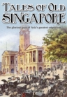 Image for Tales of Old Singapore