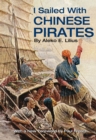 Image for I Sailed With Chinese Pirates