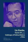 Image for Liu Xiaobo, Charter 08 and the Challenges of Political Reform in China