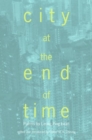 Image for City at the end of time  : poems by Leung Ping-kwan