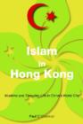 Image for Islam in Hong Kong  : Muslims and everyday life in China&#39;s world city