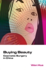 Image for Buying beauty  : cosmetic surgery in China
