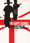 Image for The Happy Hsiungs - Performing China and the Struggle for Modernity