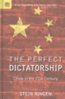 Image for The Perfect Dictatorship - China in the 21st Century