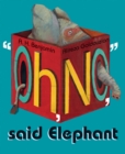 Image for &quot;Oh, no&quot;, said Elephant