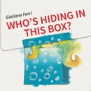 Image for Who&#39;s Hiding in this Box?