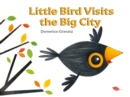 Image for Little Bird Visits the Big City