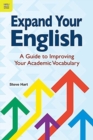 Image for Expand Your English – A Guide to Improving Your Academic Vocabulary