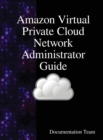 Image for Amazon Virtual Private Cloud Network Administrator Guide