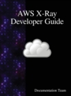 Image for AWS X-Ray Developer Guide