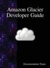 Image for Amazon Glacier Developer Guide