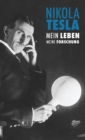 Image for Nikola Tesla : Mein Leben, Meine Forschung