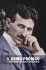 Image for El Genio Prodigo : La Extraordinaria Vida de Nikola Tesla