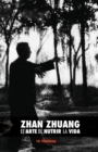Image for Zhan Zhuang : El Arte de Nutrir La Vida: El Poder de la Quietud