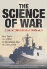 Image for The science of war  : Sun Tzu&#39;s art of war re-translated and re-considered
