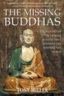 Image for The Missing Buddhas