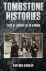 Image for Tombstone Histories: Tales of Jewish Life in Harbin