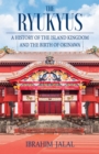 Image for Ryukyus: A History of the Island Kingdom at the Heart of East Asia