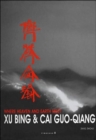 Image for Xu Bing &amp; Cai Guo-Qiang: Where Heaven and Earth Meet