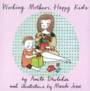 Image for Working Mothers, Happy Kids