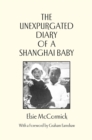 Image for Unexpurgated Diary of a Shanghai Baby