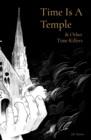 Image for Time Is A  Temple: &amp; Other Time Killers