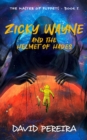 Image for Zicky Wayne and the Helmet of Hades