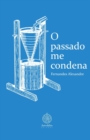 Image for O Passado Me Condena