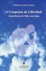Image for A Conquista da Liberdade Experiencia de Vida com Jung
